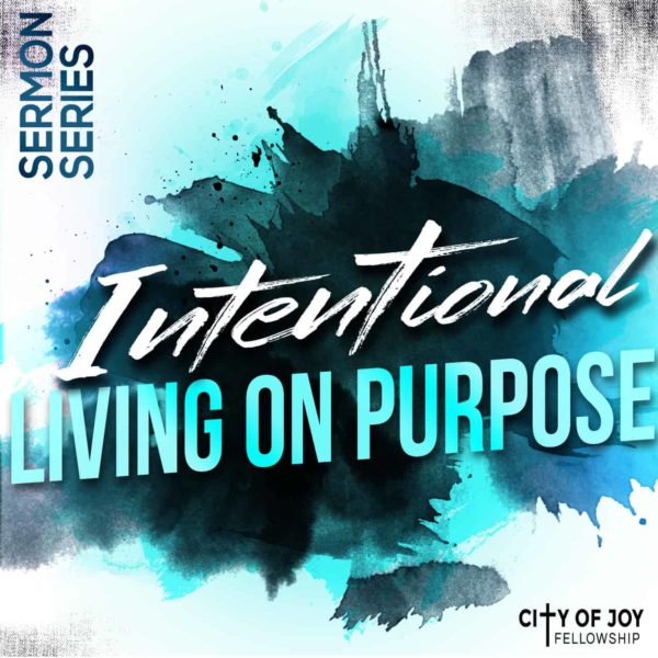 Intentional - Living On Purpose (Part 1 - Intro ) Image