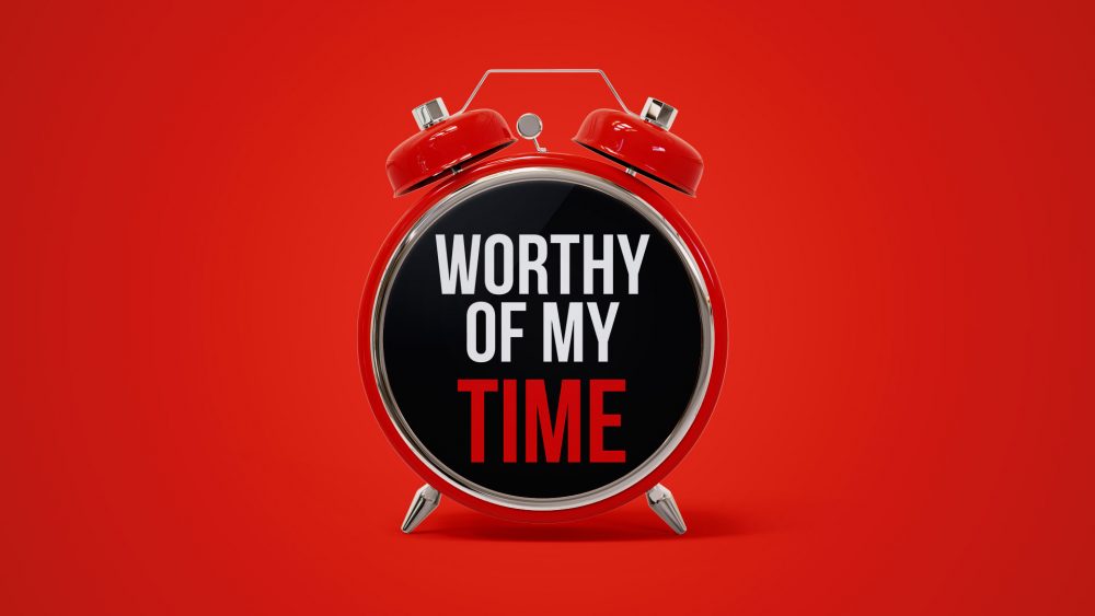 Worthy of My Time - Worthy Of It All Series Image