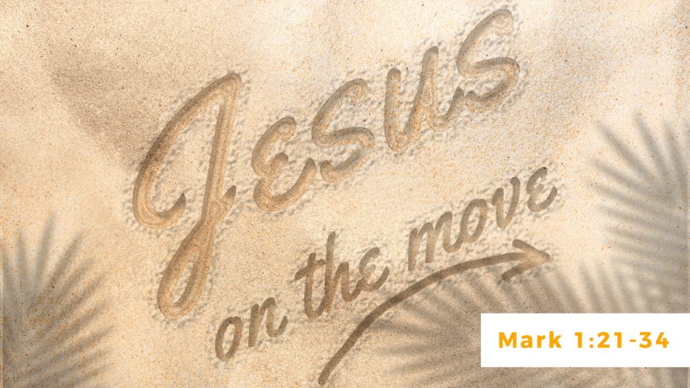 Jesus is King - (Mark 1:21-34) Jesus On The Move Series Image