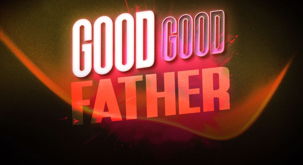 Good, Good Father - Part 2 Image